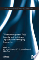 Water management, food security and sustainable agriculture in developing economies [E-Book] /