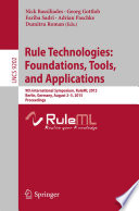 Rule Technologies: Foundations, Tools, and Applications [E-Book] : 9th International Symposium, RuleML 2015, Berlin, Germany, August 2-5, 2015, Proceedings /