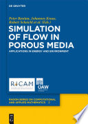 Simulation of flow in porous media : applications in energy and environment [E-Book] /
