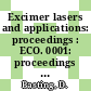 Excimer lasers and applications: proceedings : ECO. 0001: proceedings : Hamburg, 21.09.88-23.09.88.