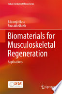 Biomaterials for Musculoskeletal Regeneration [E-Book] : Applications /