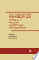 Multidimensional Filter Banks and Wavelets [E-Book] : Research Developments and Applications /