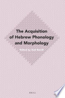 The acquisition of hebrew phonology and morphology [E-Book] /