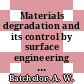 Materials degradation and its control by surface engineering / [E-Book]