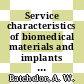 Service characteristics of biomedical materials and implants / [E-Book]