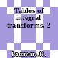 Tables of integral transforms. 2