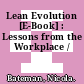 Lean Evolution [E-Book] : Lessons from the Workplace /
