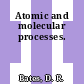 Atomic and molecular processes.