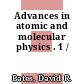 Advances in atomic and molecular physics . 1 /
