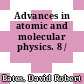 Advances in atomic and molecular physics. 8 /