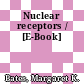 Nuclear receptors / [E-Book]