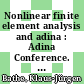 Nonlinear finite element analysis and adina : Adina Conference. 0003 : Cambridge, MA, 10.06.81-12.06.81.