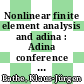 Nonlinear finite element analysis and adina : Adina conference 0002 : Cambridge, MA, 01.08.79-03.08.79.