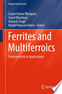 Ferrites and Multiferroics [E-Book] : Fundamentals to Applications /