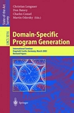 Domain-Specific Program Generation [E-Book] : International Seminar, Dagstuhl Castle, Germany, March 23-28, 2003, Revised Papers /