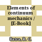 Elements of continuum mechanics / [E-Book]
