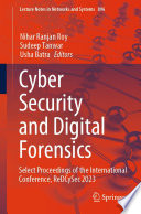 Cyber Security and Digital Forensics [E-Book] : Select Proceedings of the International Conference, ReDCySec 2023 /