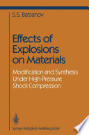 Effects of Explosions on Materials [E-Book] : Modification and Synthesis Under High-Pressure Shock Compression /