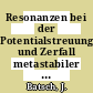 Resonanzen bei der Potentialstreuung und Zerfall metastabiler Zustände [E-Book] /