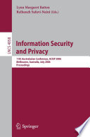 Information Security and Privacy (vol. # 4058) [E-Book] / 11th Australasian Conference, ACISP 2006, Melbourne, Australia, July 3-5, 2006, Proceedings