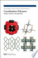 Coordination polymers : design, analysis and application  / [E-Book]