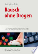 Rausch ohne Drogen [E-Book] : Substanzungebundene Süchte /