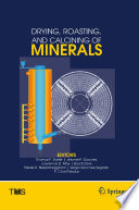 Drying, Roasting, and Calcining of Minerals [E-Book] /