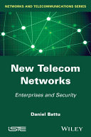 New telecom networks : enterprises and security [E-Book] /