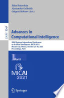 Advances in Computational Intelligence [E-Book] : 20th Mexican International Conference on Artificial Intelligence, MICAI 2021, Mexico City, Mexico, October 25-30, 2021, Proceedings, Part I /