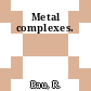 Metal complexes.