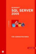 Microsoft SQL Server 2005 für Administratoren /