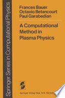 A Computational Method in Plasma Physics [E-Book] /