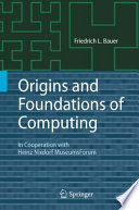 Origins and Foundations of Computing [E-Book] : In Cooperation with Heinz Nixdorf MuseumsForum /