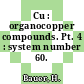 Cu : organocopper compounds. Pt. 4 : system number 60.