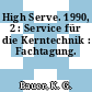 High Serve. 1990, 2 : Service für die Kerntechnik : Fachtagung.
