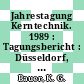 Jahrestagung Kerntechnik. 1989 : Tagungsbericht : Düsseldorf, 09.05.89-11.05.89 /