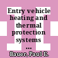 Entry vehicle heating and thermal protection systems : Space Shuttle, Solar Starprobe, Jupiter Galileo Probe [E-Book] /