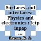 Surfaces and interfaces: Physics and electronics : Ictp iupap semiconductor symposium : proceedings of the symposium. 000 : Trieste, 30.08.82-03.09.82.