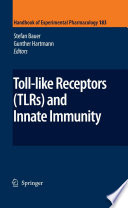 Toll-Like Receptors (TLRs) and Innate Immunity [E-Book] /