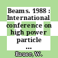 Beams. 1988 : International conference on high power particle beams. 0007: proceedings. vol 0002 : Karlsruhe, 04.07.88-08.07.88.