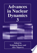 Advances in Nuclear Dynamics 3 [E-Book] /
