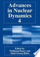 Advances in Nuclear Dynamics 4 [E-Book] /