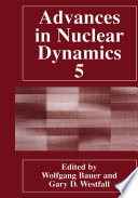 Advances in Nuclear Dynamics 5 [E-Book] /