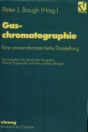 Gaschromatographie : eine anwenderorientierte Darstellung /