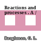 Reactions and processes . A /