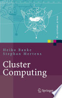 Cluster Computing [E-Book] : Praktische Einführung in das Hochleistungsrechnen auf Linux-Clustern /