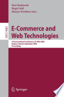 E-Commerce and Web Technologies (vol. # 4082) [E-Book] / 7th International Conference, EC-Web 2006, Krakow, Poland, September 5-7, 2006, Proceedings