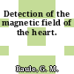 Detection of the magnetic field of the heart.