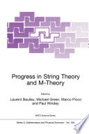 Progress in String Theory and M-Theory [E-Book] /