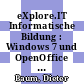 eXplore.IT Informatische Bildung : Windows 7 und OpenOffice Lehrerband 2 [E-Book] /
